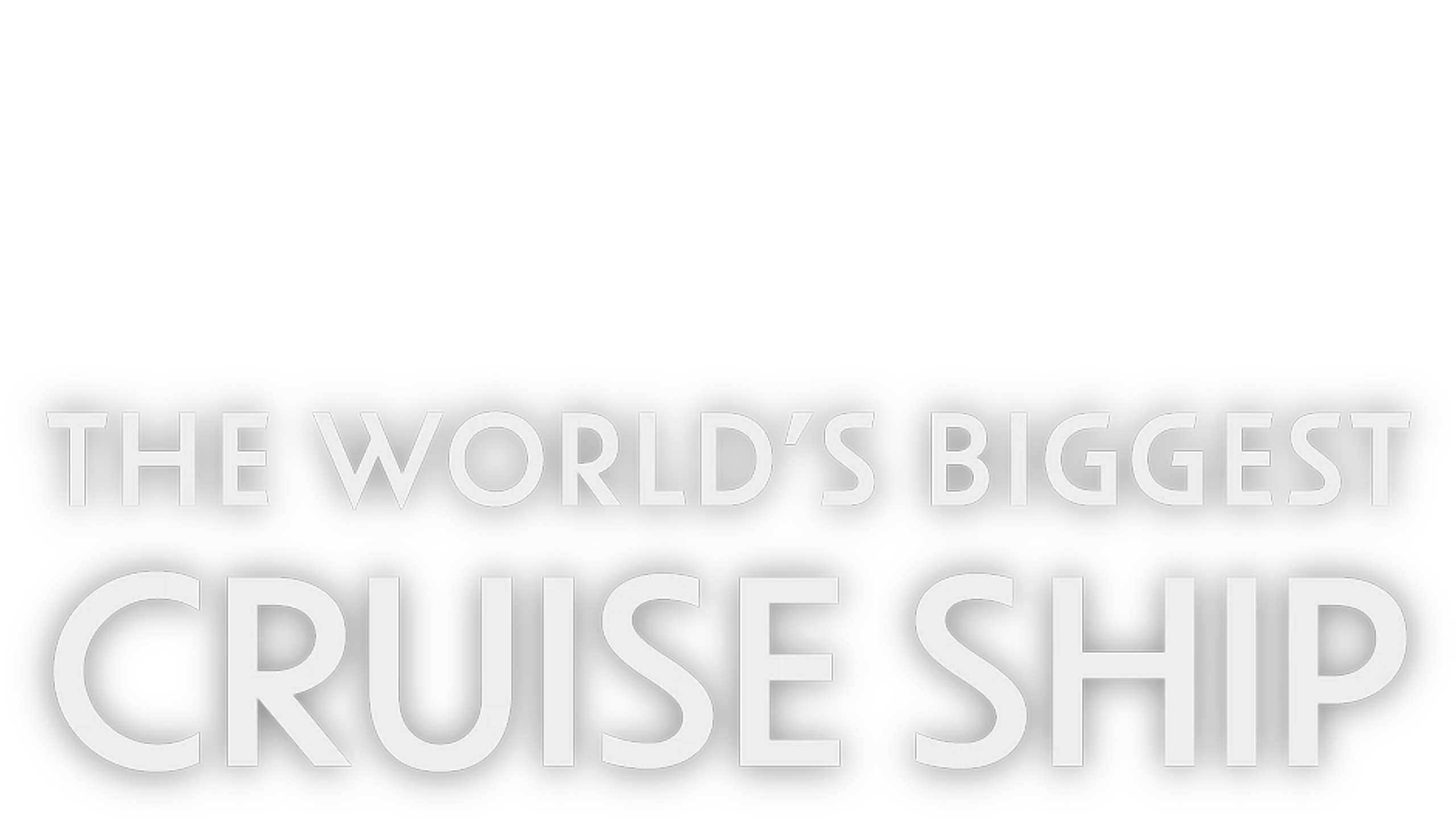 The World's Biggest Cruise Ship