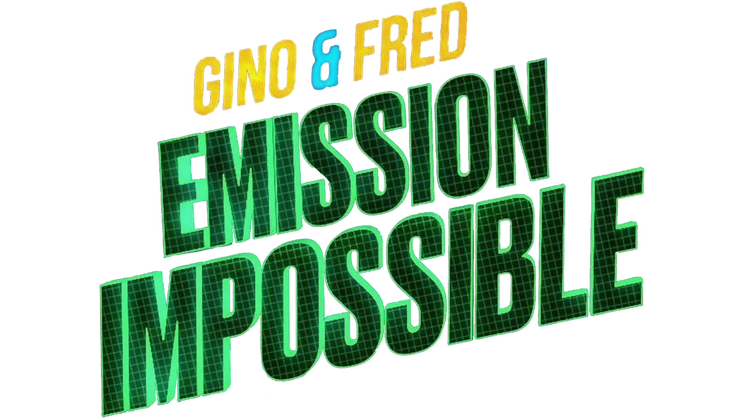 Gino And Fred's Emission Impossible