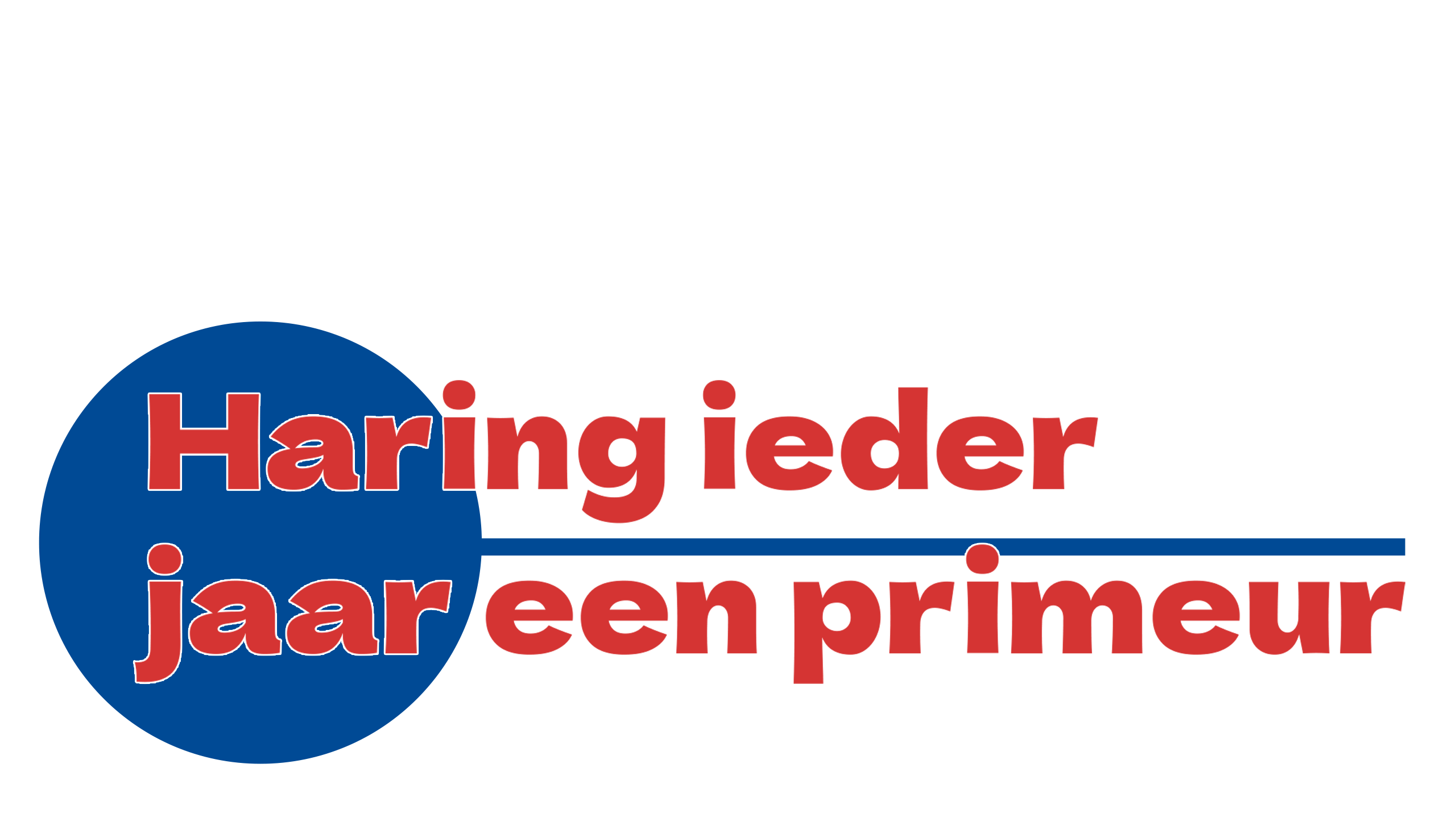 Haring: Ieder Jaar Een Primeur