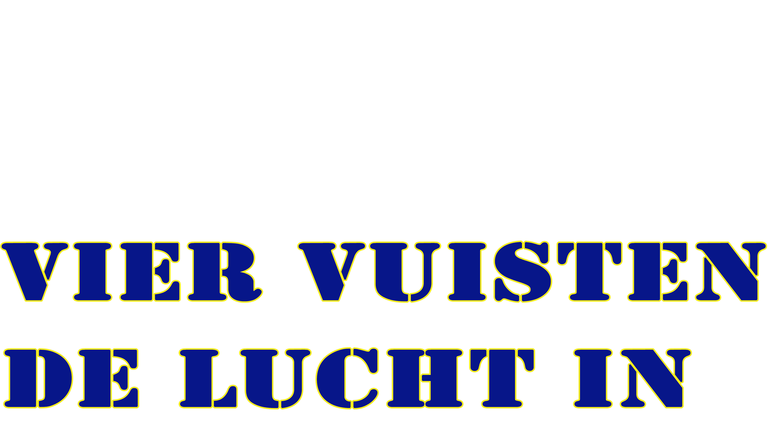 De Vier Vuisten De Lucht In