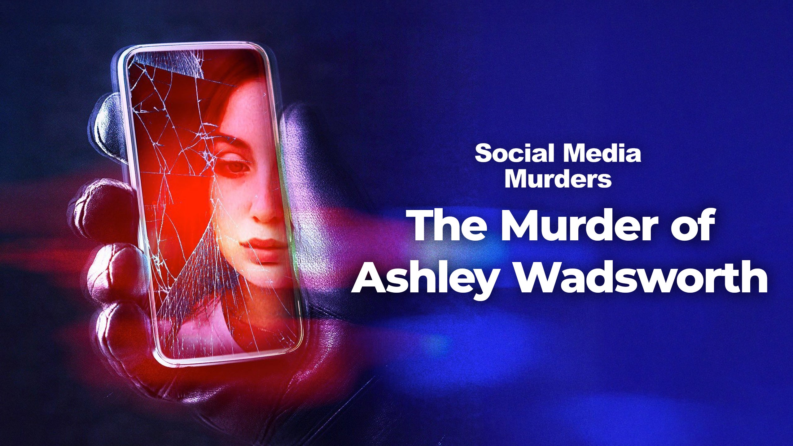 The Murder Of Ashley Wadsworth