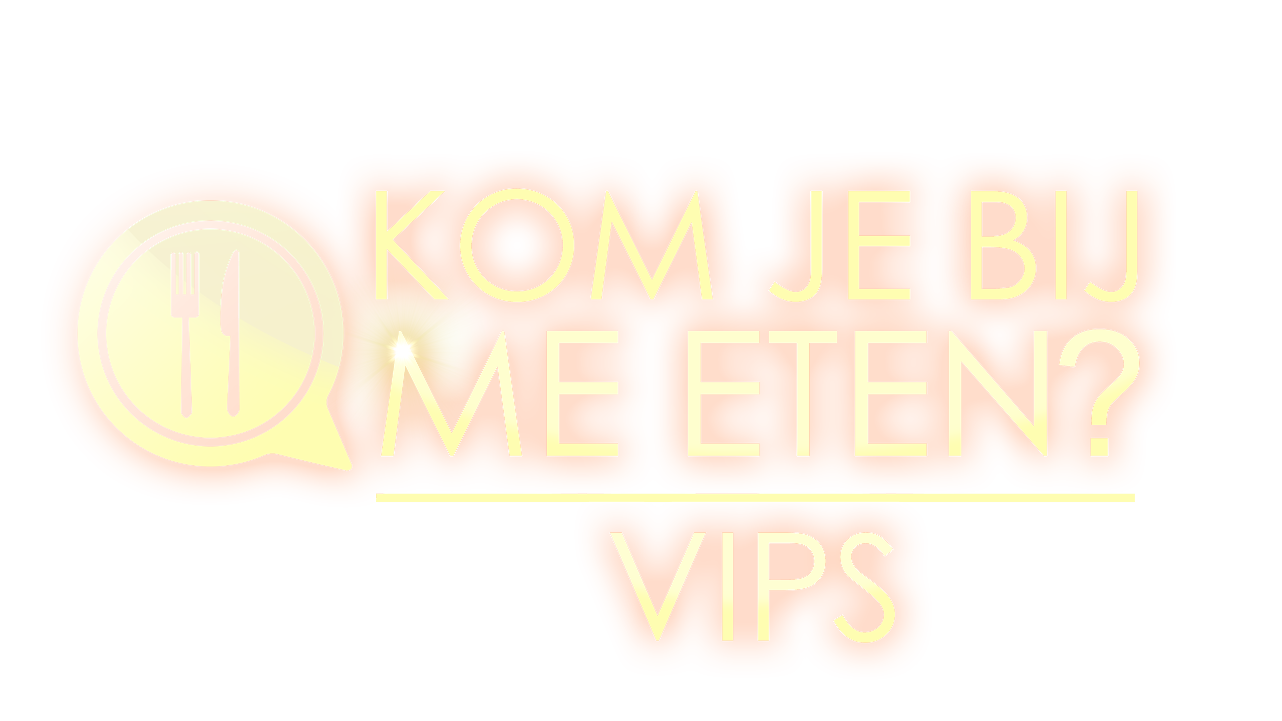 Kom Je Bij Me Eten? VIPS