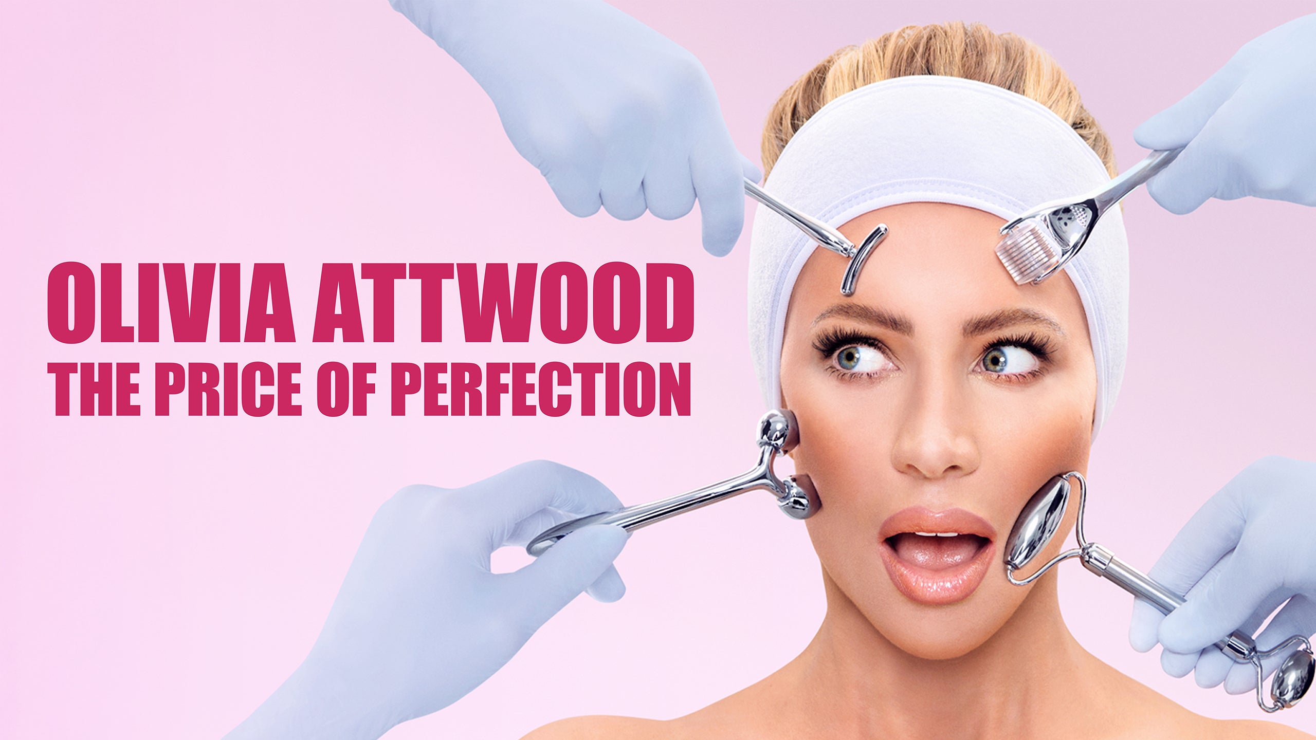 Olivia Attwood: The Price Of Perfection