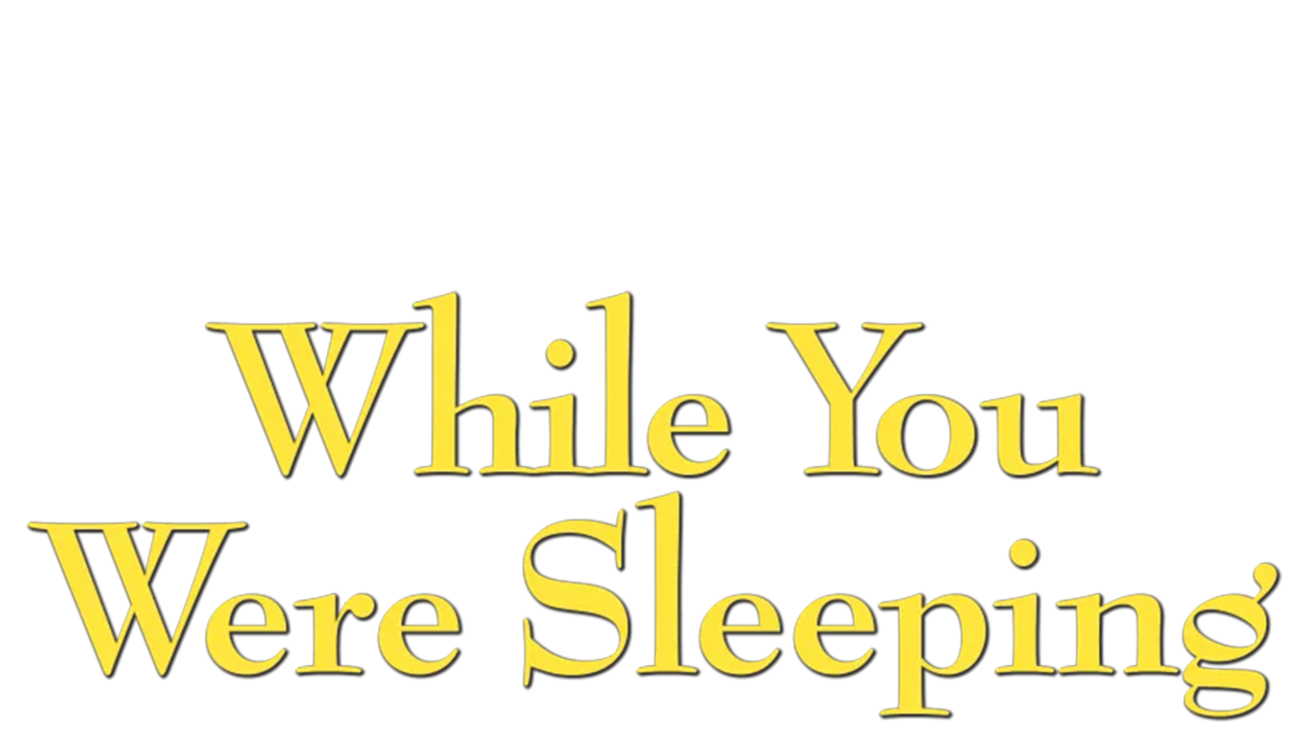 While You Were Sleeping