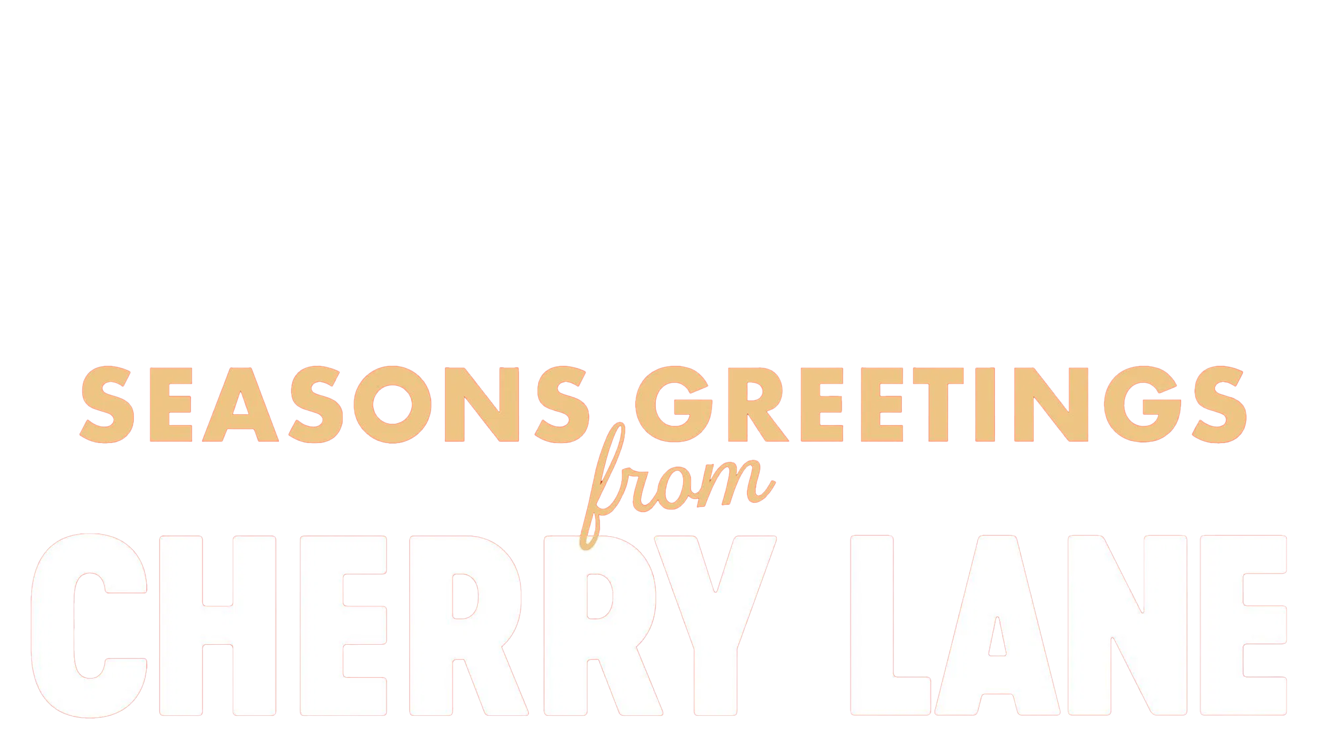 Season's Greetings From Cherry Lane
