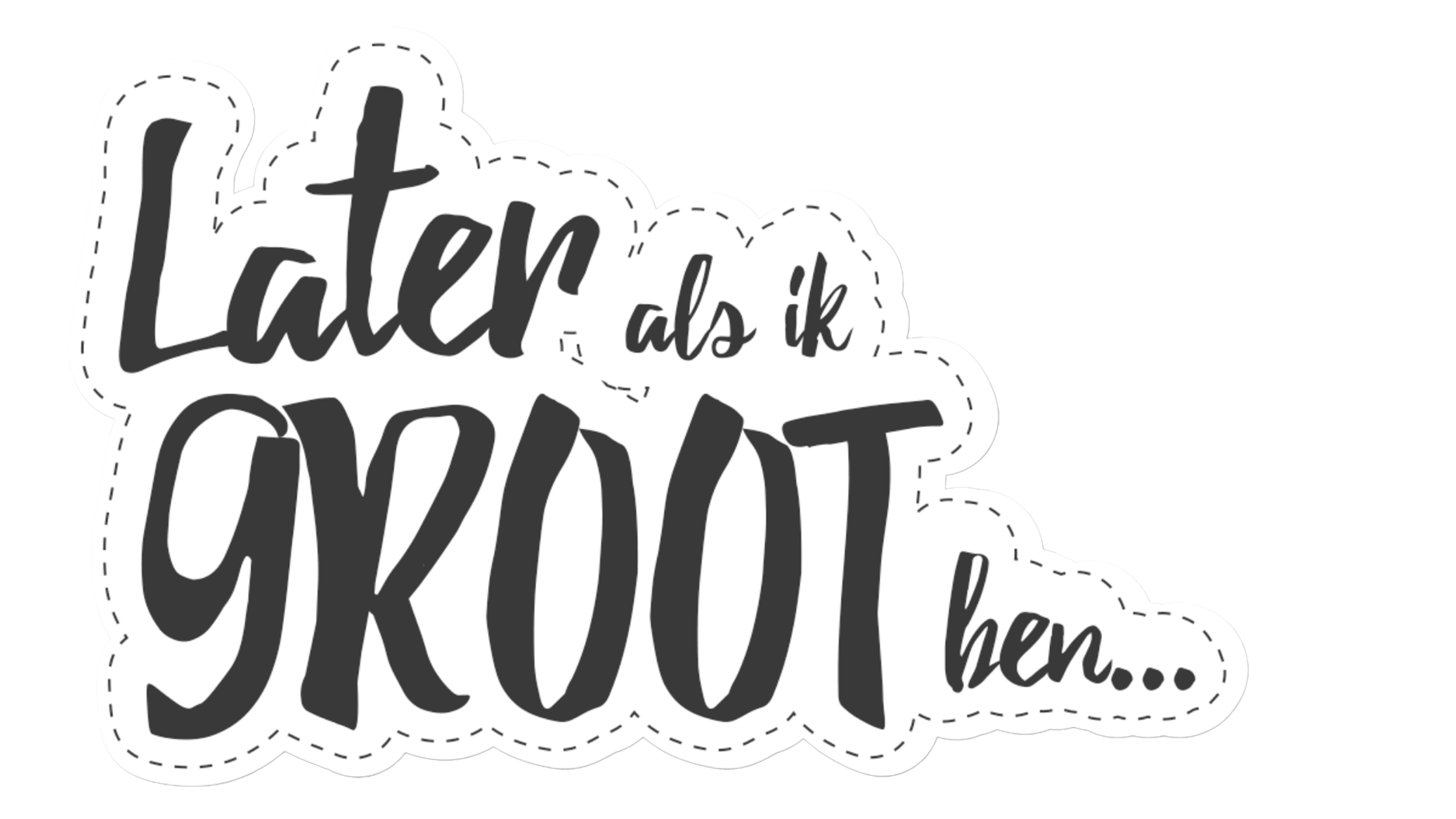 Later Als Ik Groot Ben