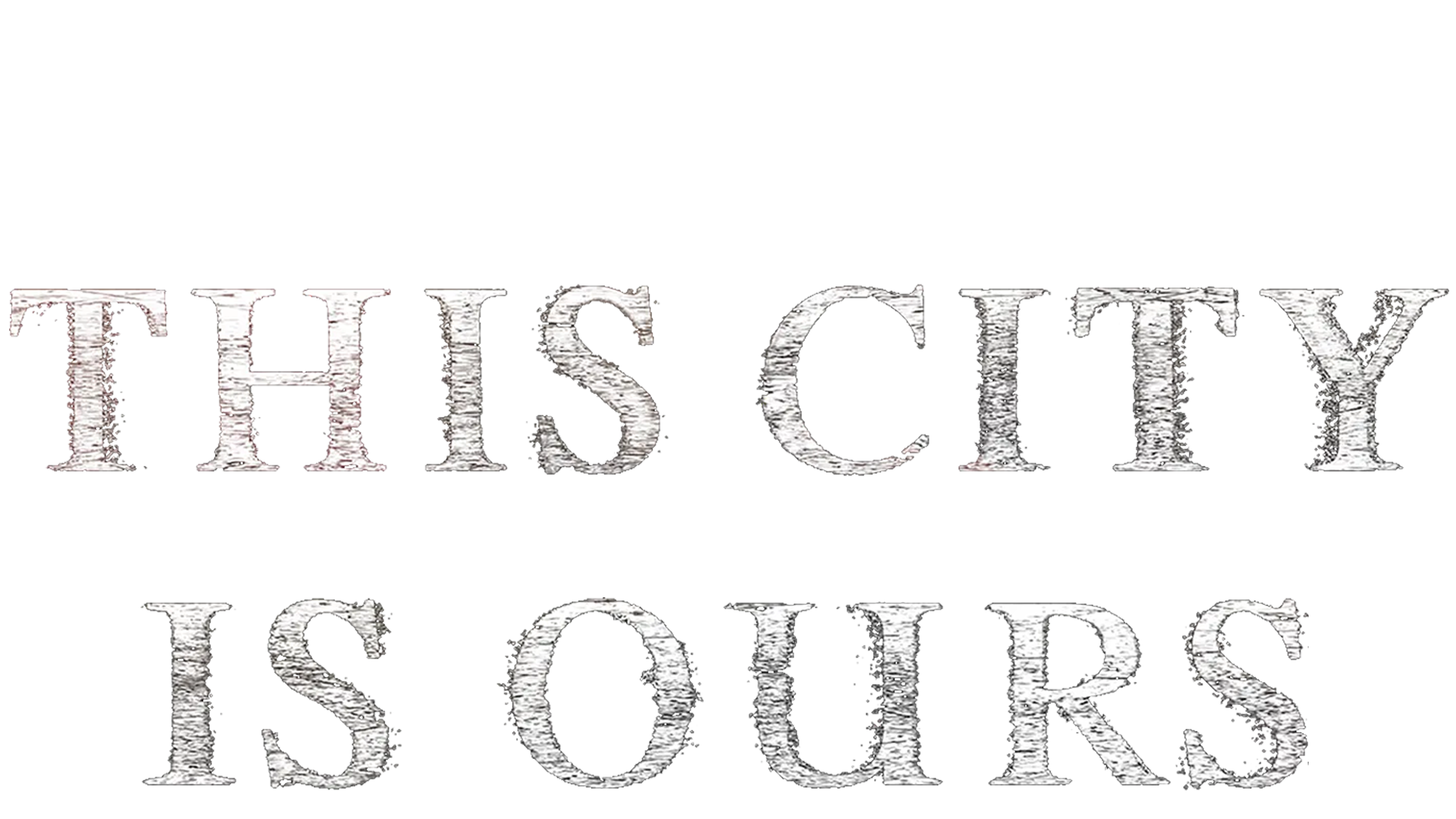 This City Is Ours