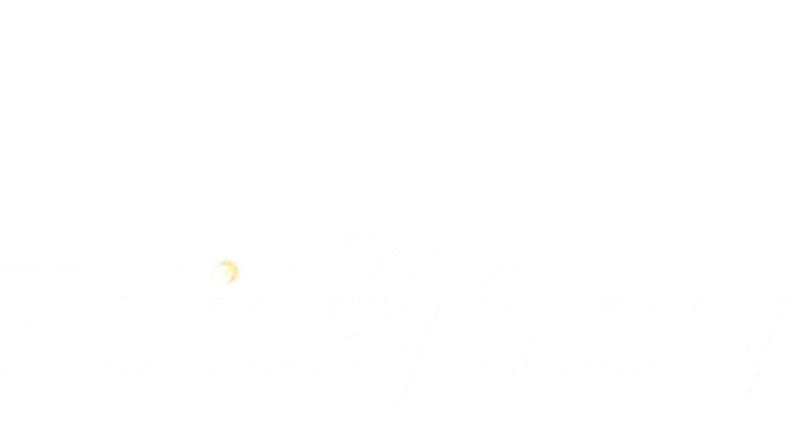 Our Holiday Story