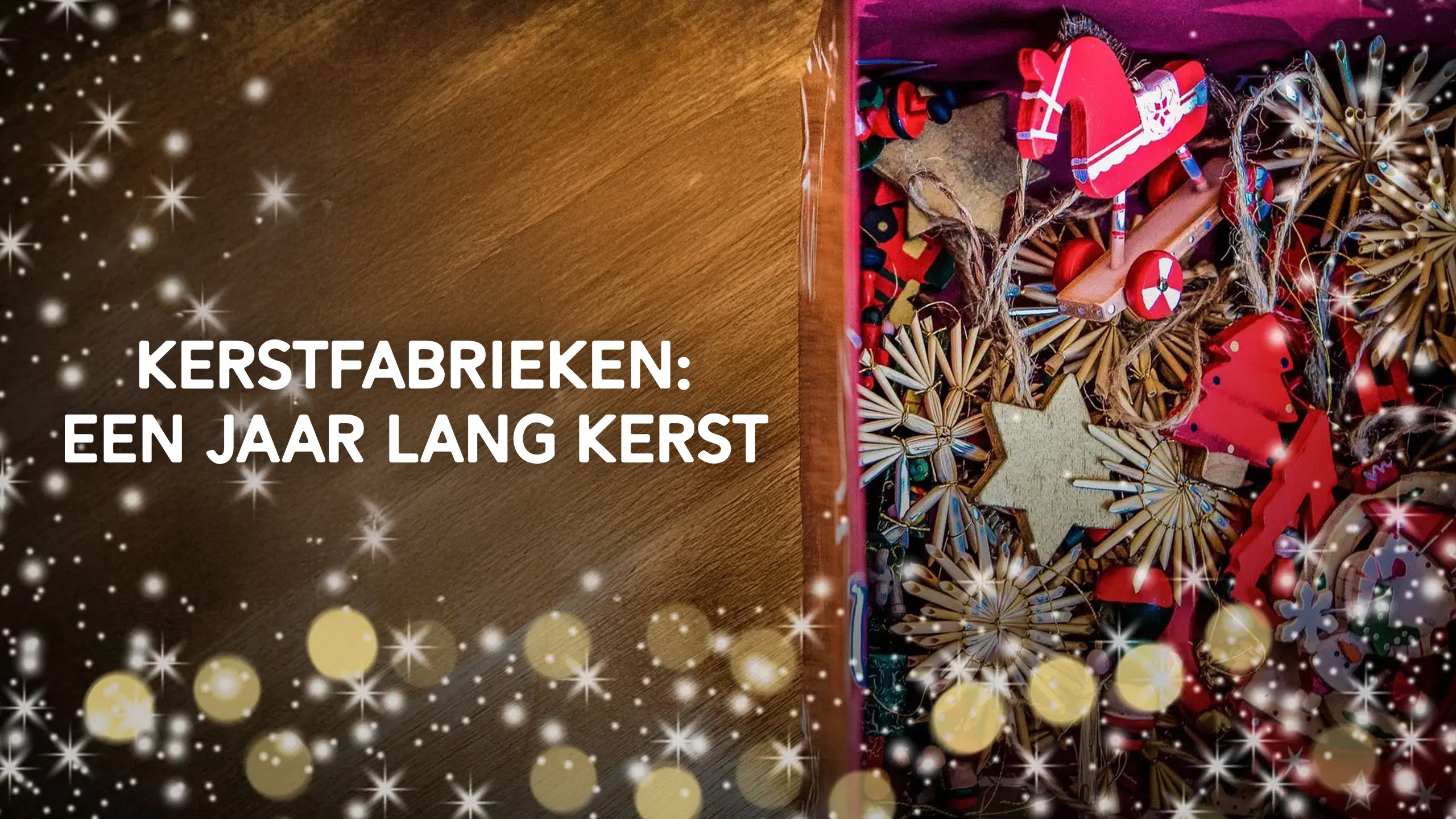 Kerstfabrieken: Een Jaar Lang Kerst