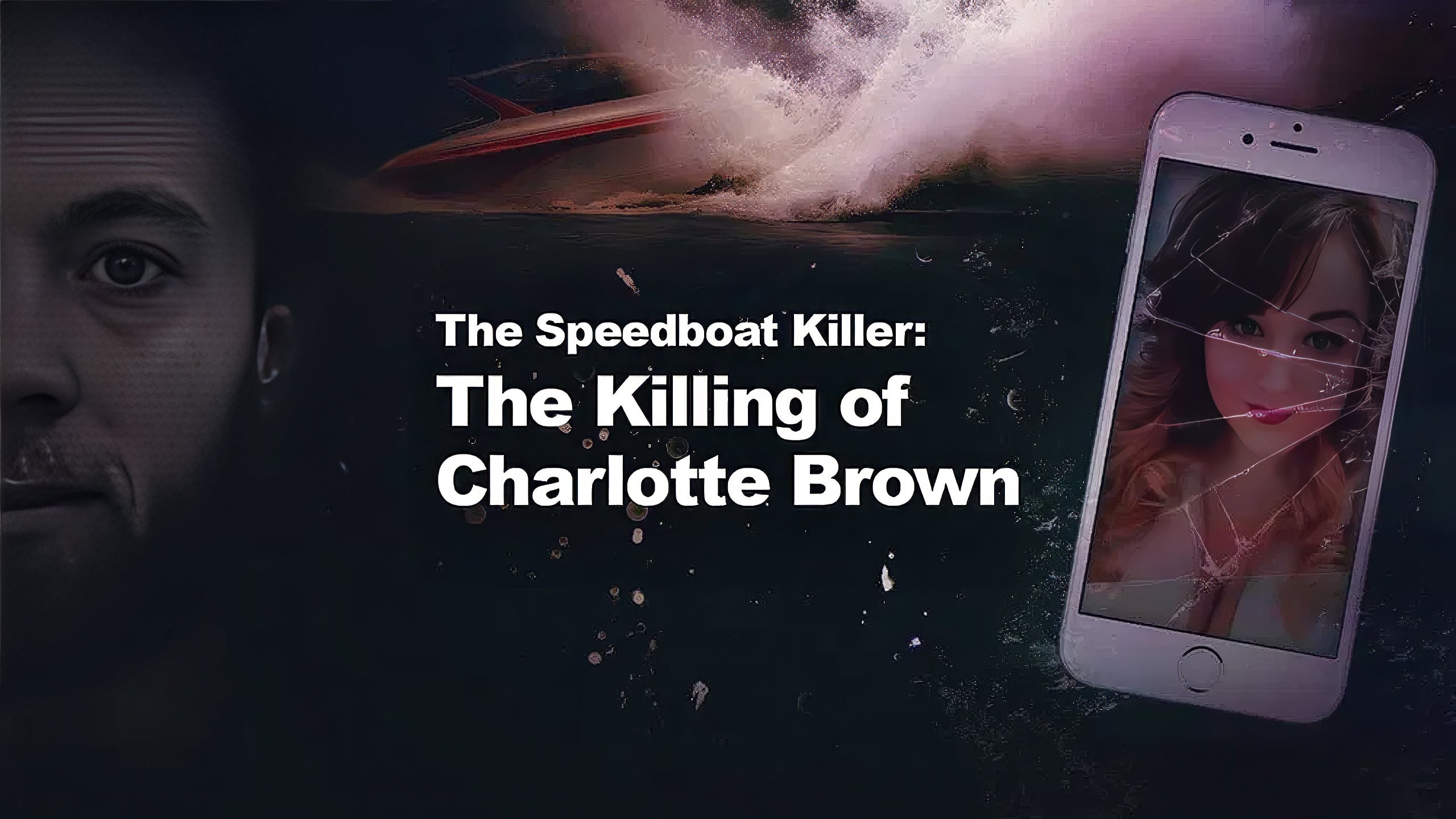 The Speedboat Killer: The Killing Of Charlotte Brown