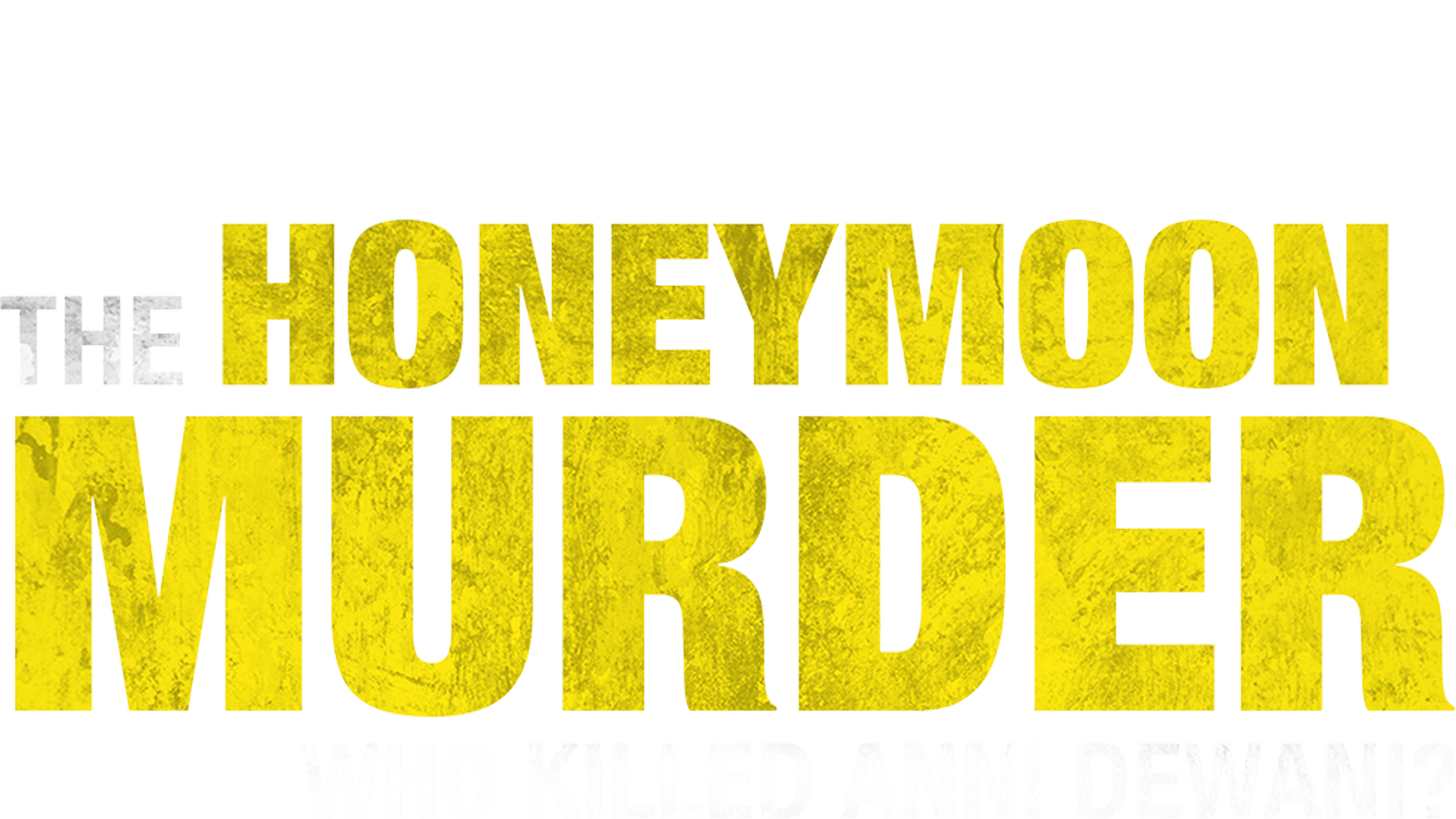 The Honeymoon Murder: Who Killed Anni?