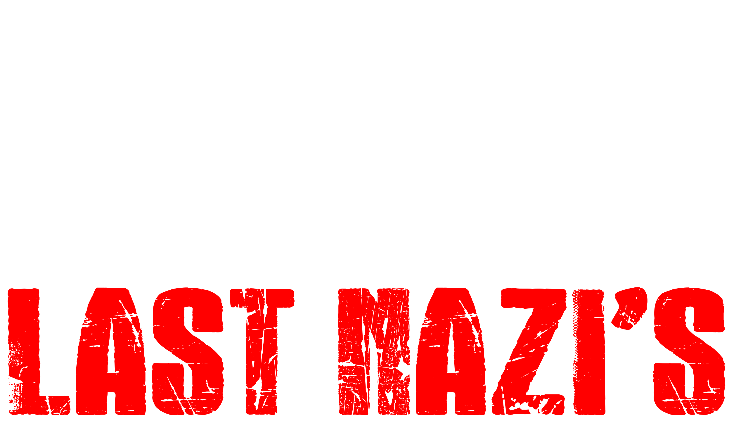 The Hunt For The Last Nazis