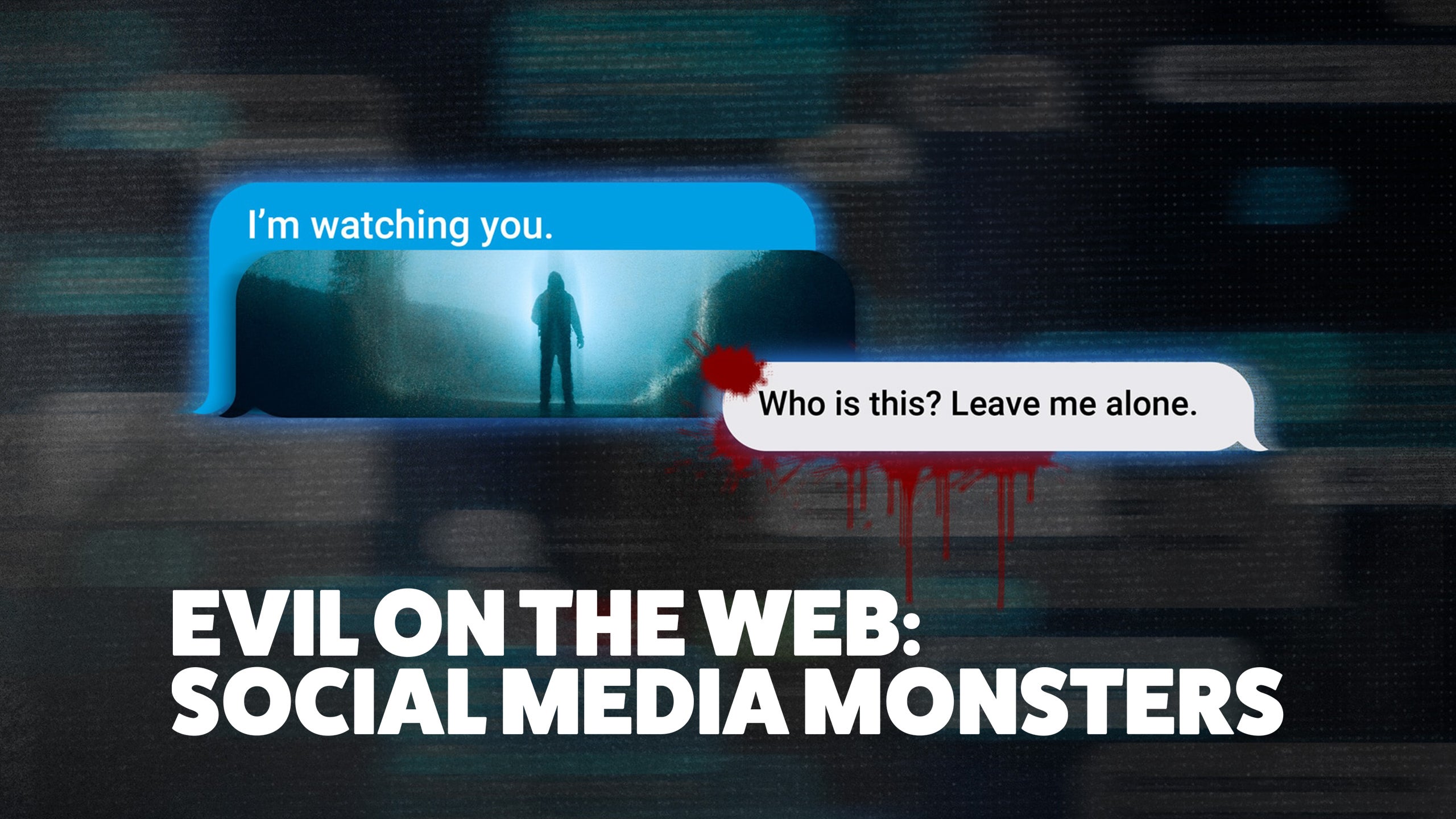 Evil On The Web: Social Media Monsters