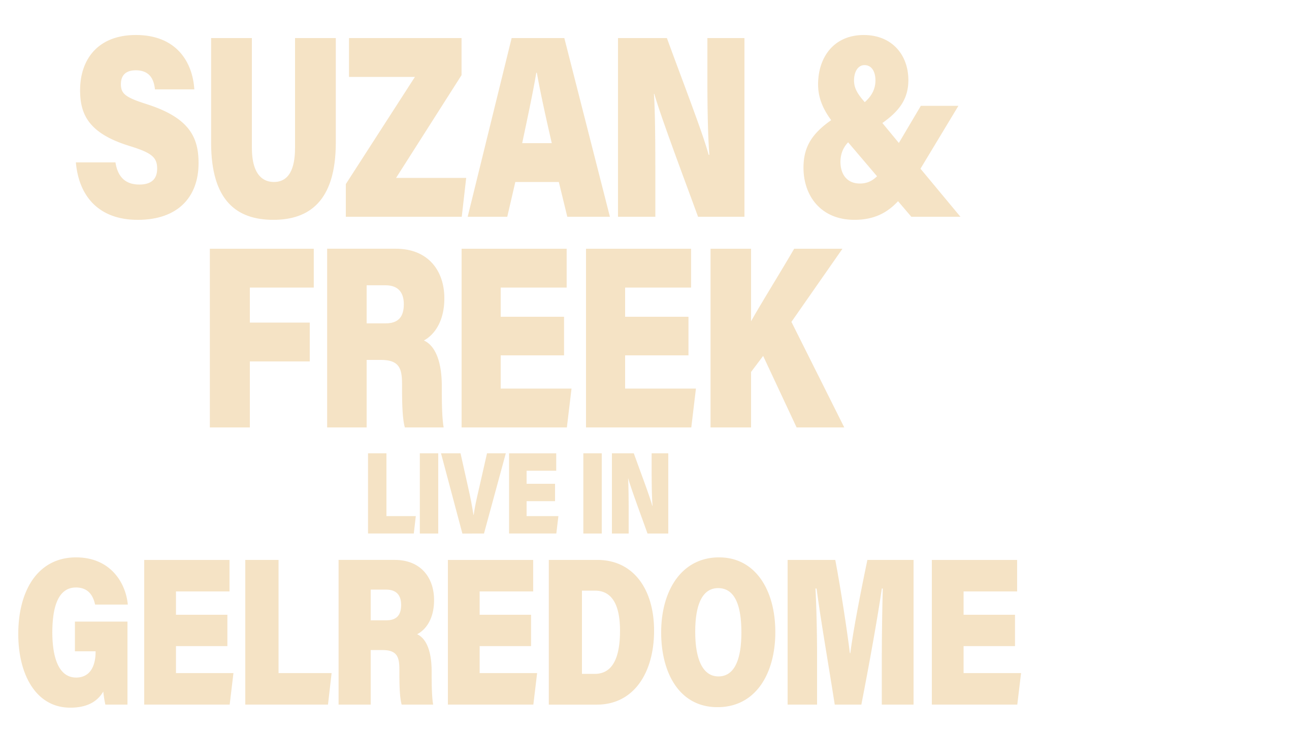 Suzan & Freek Live in GelreDome