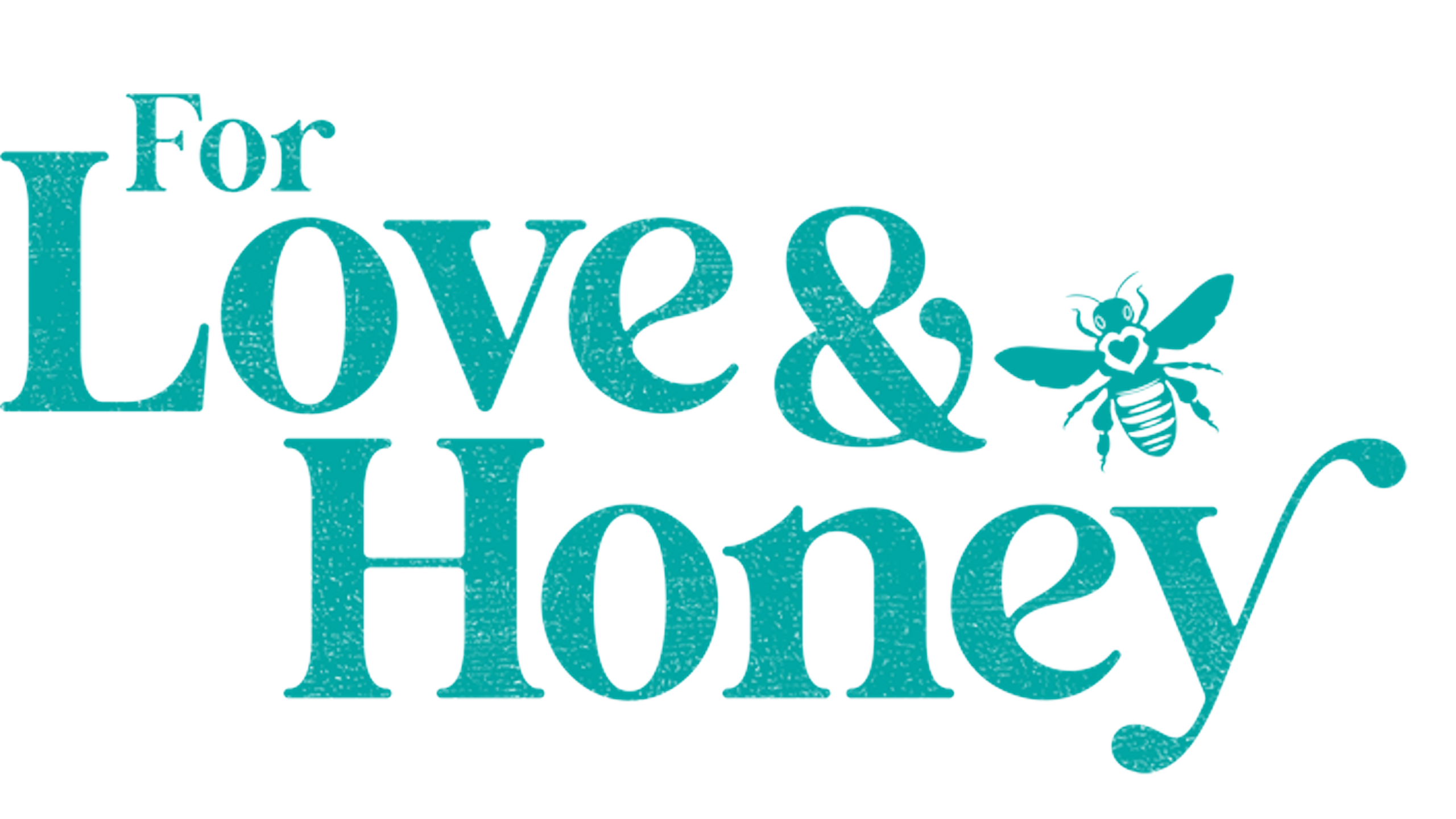 For Love & Honey