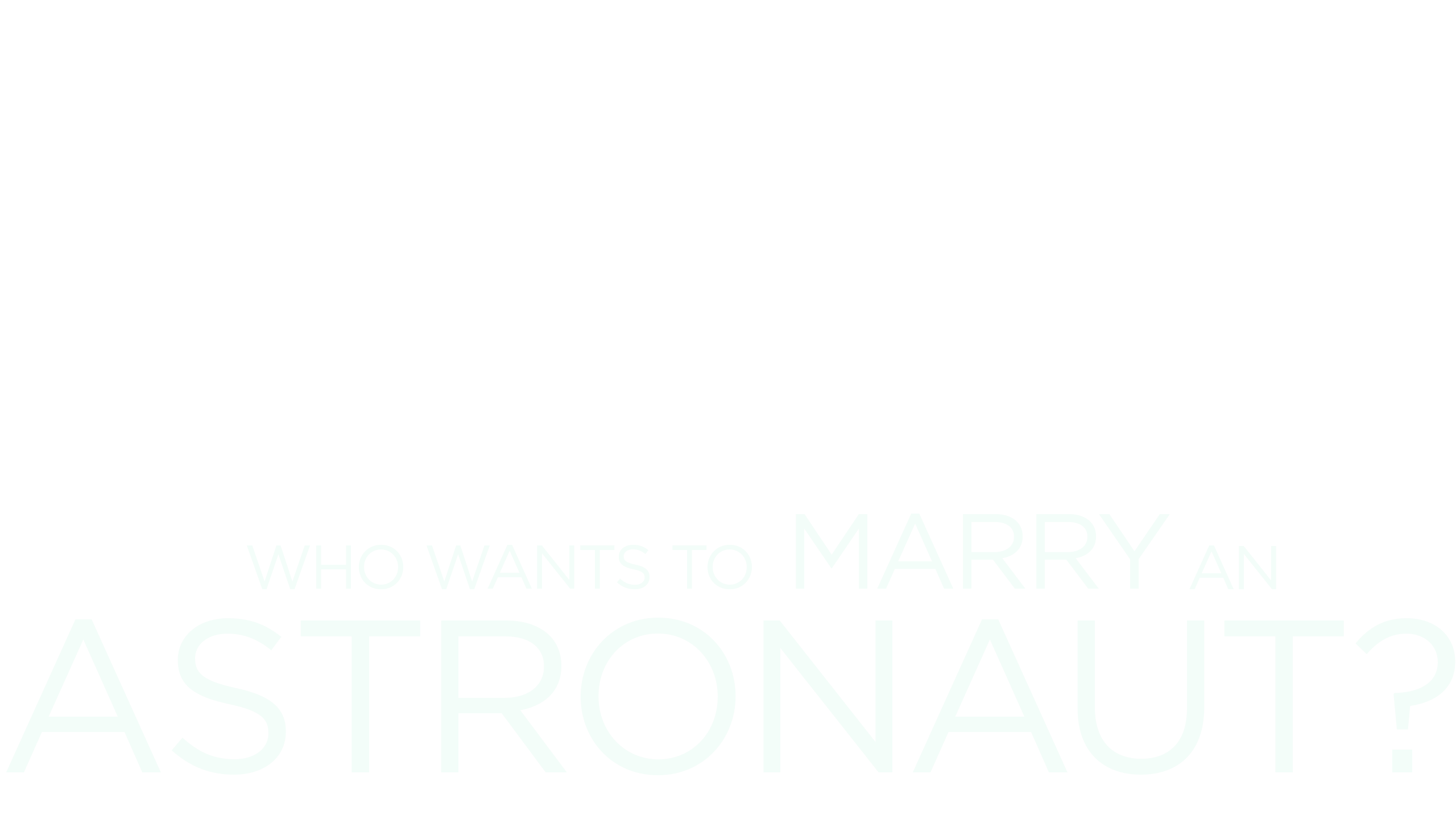 Who Wants To Marry An Astronaut?