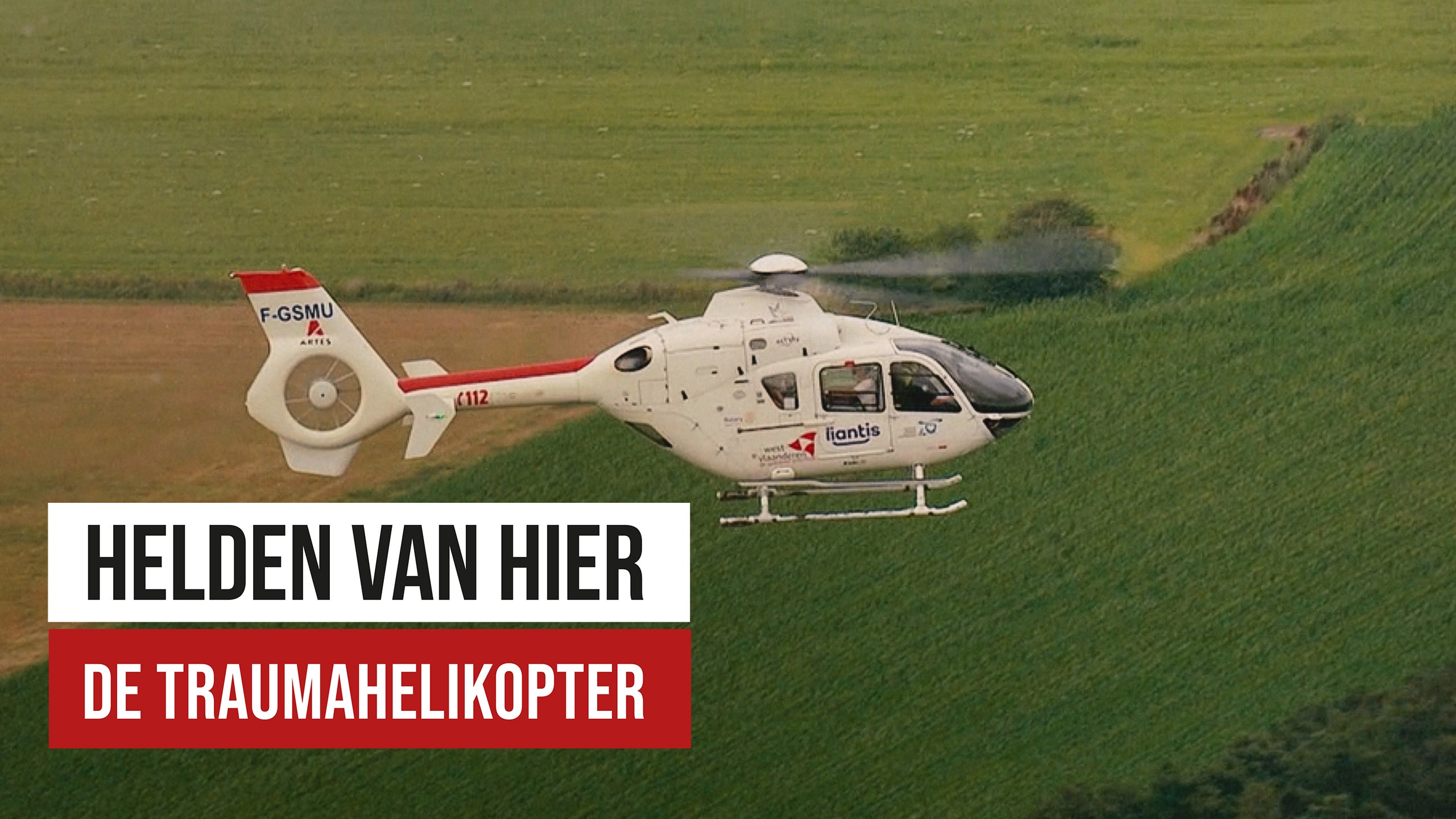 Helden Van Hier: De Traumahelikopter
