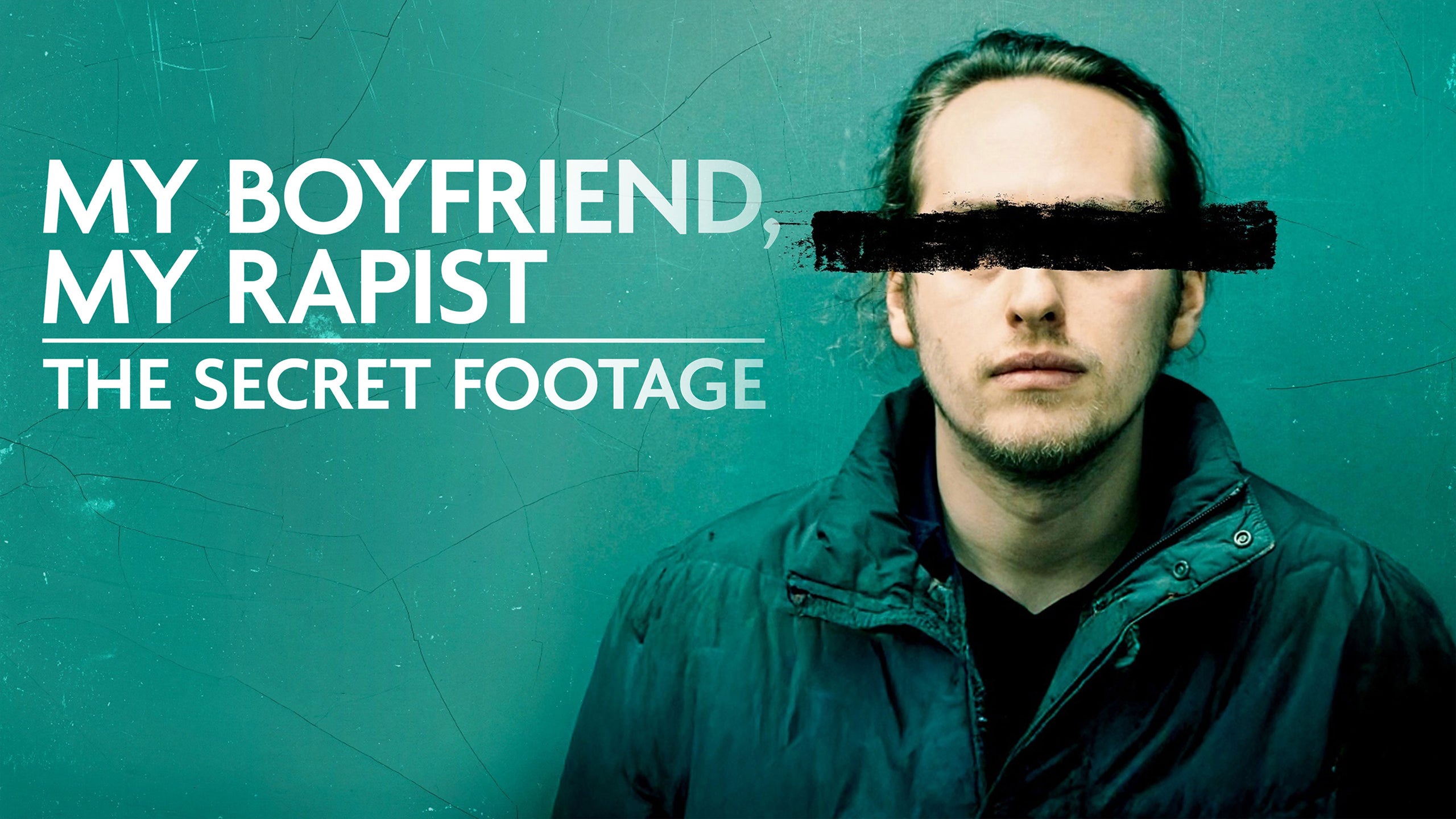 My Boyfriend, My Rapist: The Secret Footage
