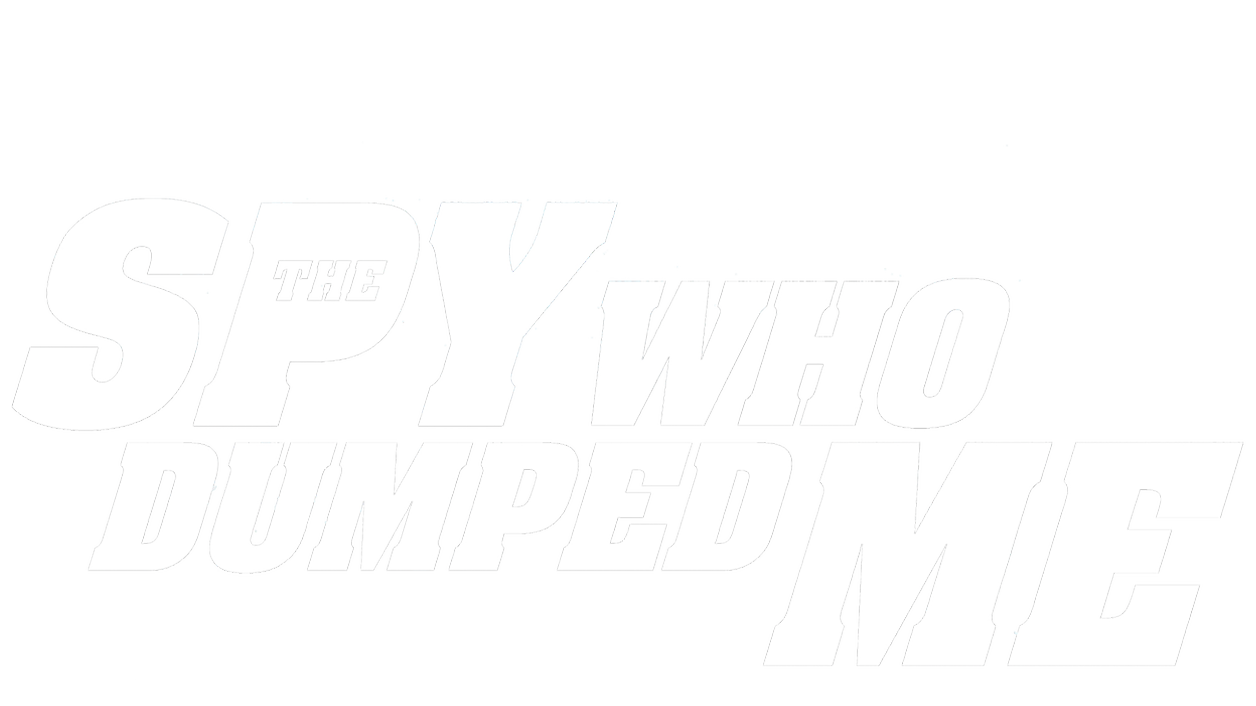 The Spy Who Dumped Me