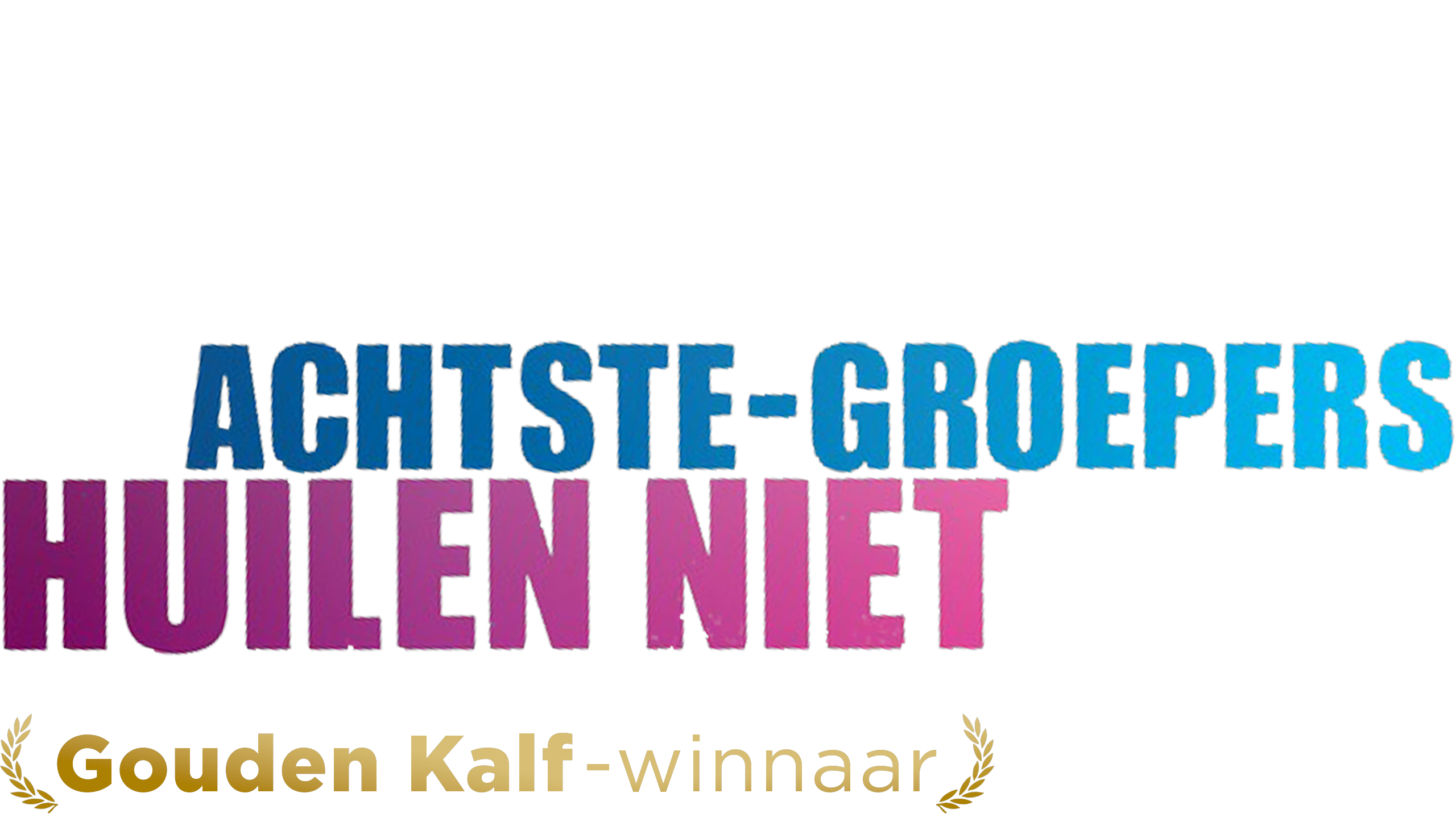 Achtste Groepers Huilen Niet