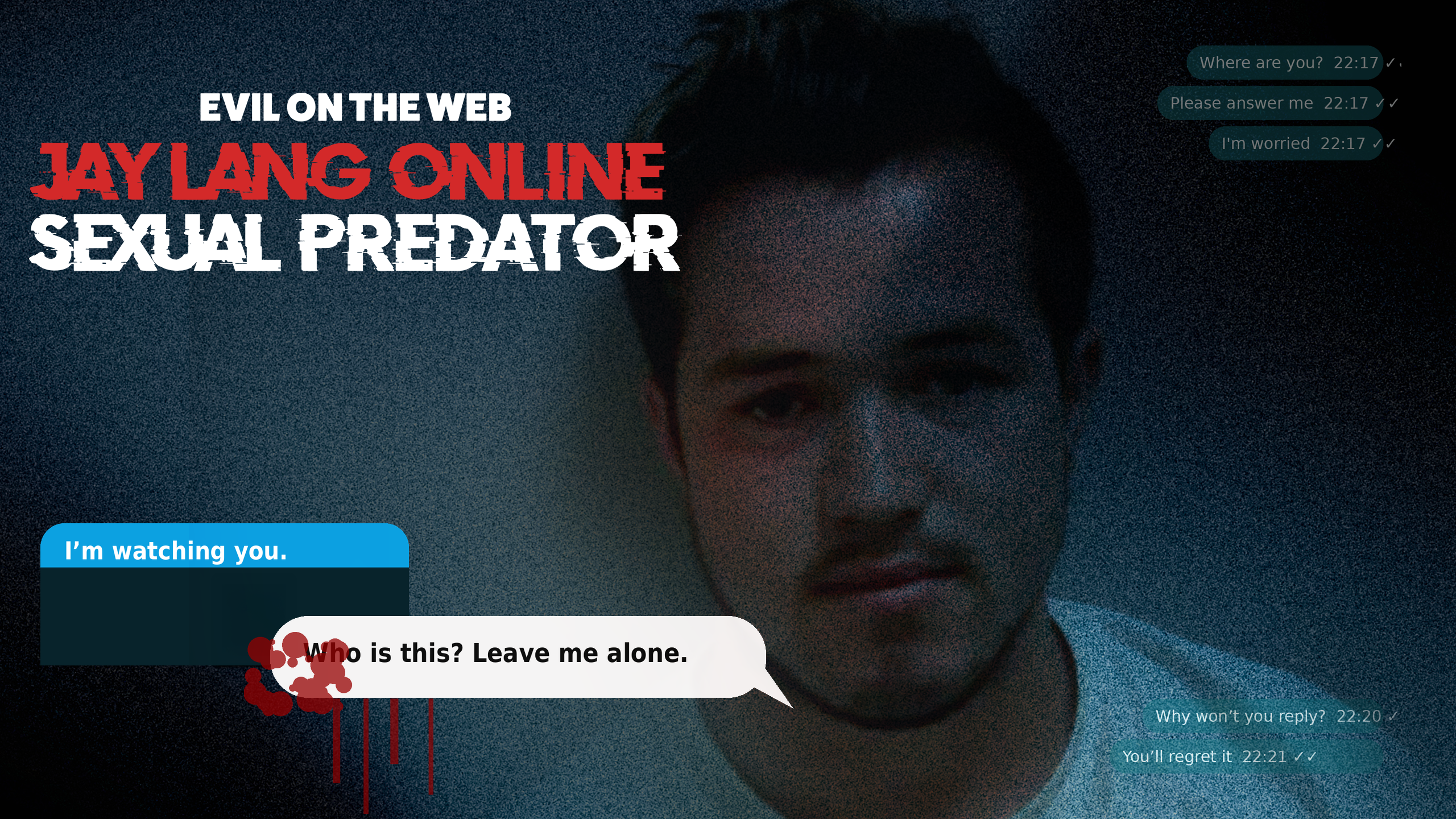 Evil On The Web: Jay Lang Online Sexual Predator