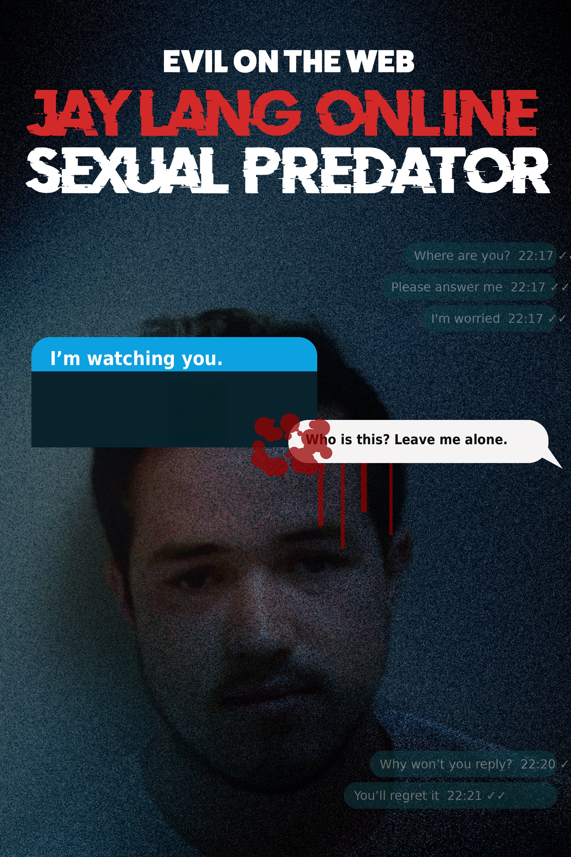 Evil On The Web: Jay Lang Online Sexual Predator
