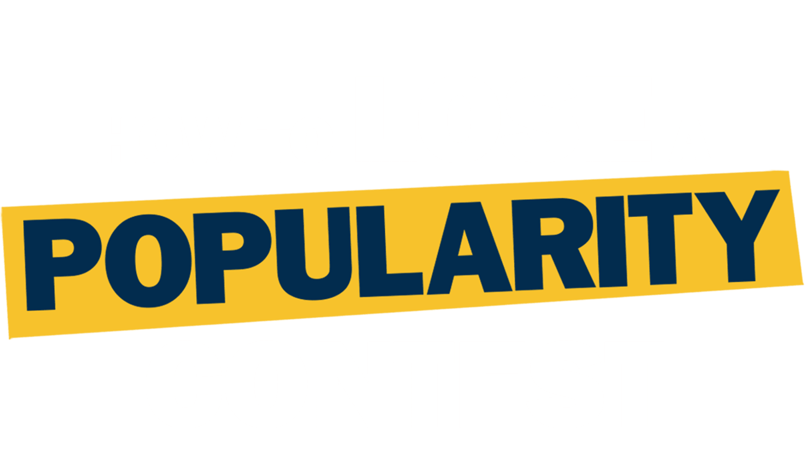 How To Lose A Popularity Contest