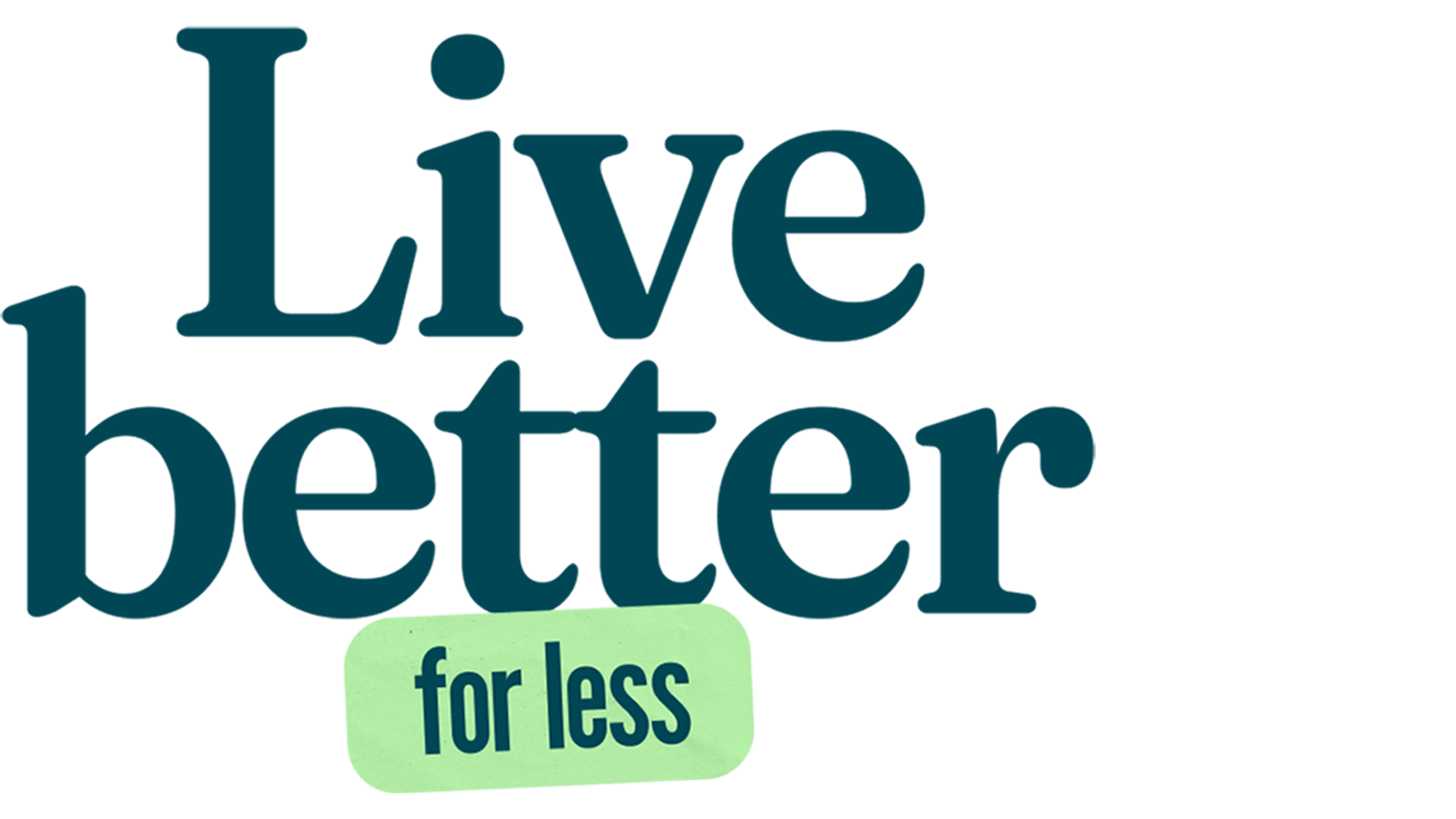Live Better For Less
