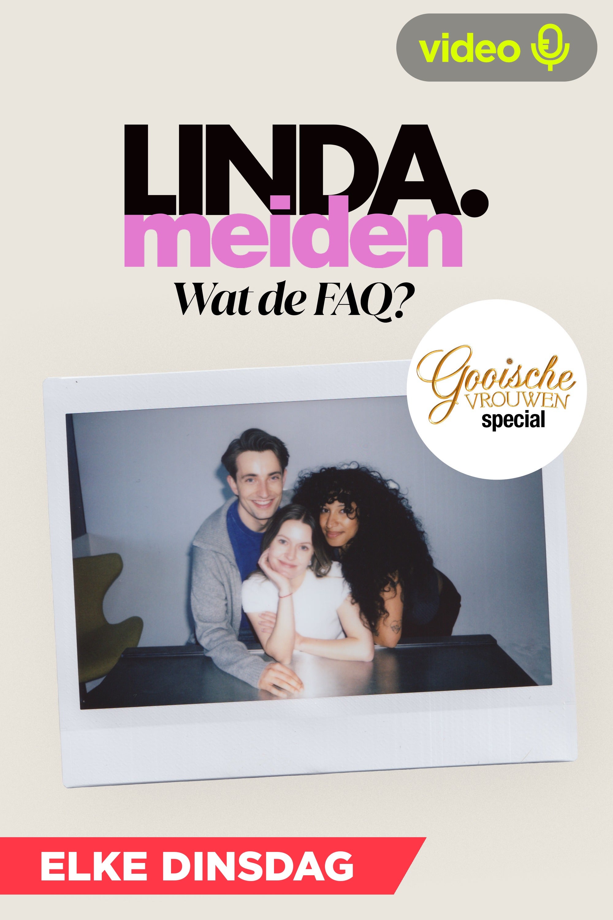 LINDA.meiden x Gooische Vrouwen: Wat de FAQ?