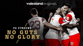 FC Utrecht: No Guts No Glory